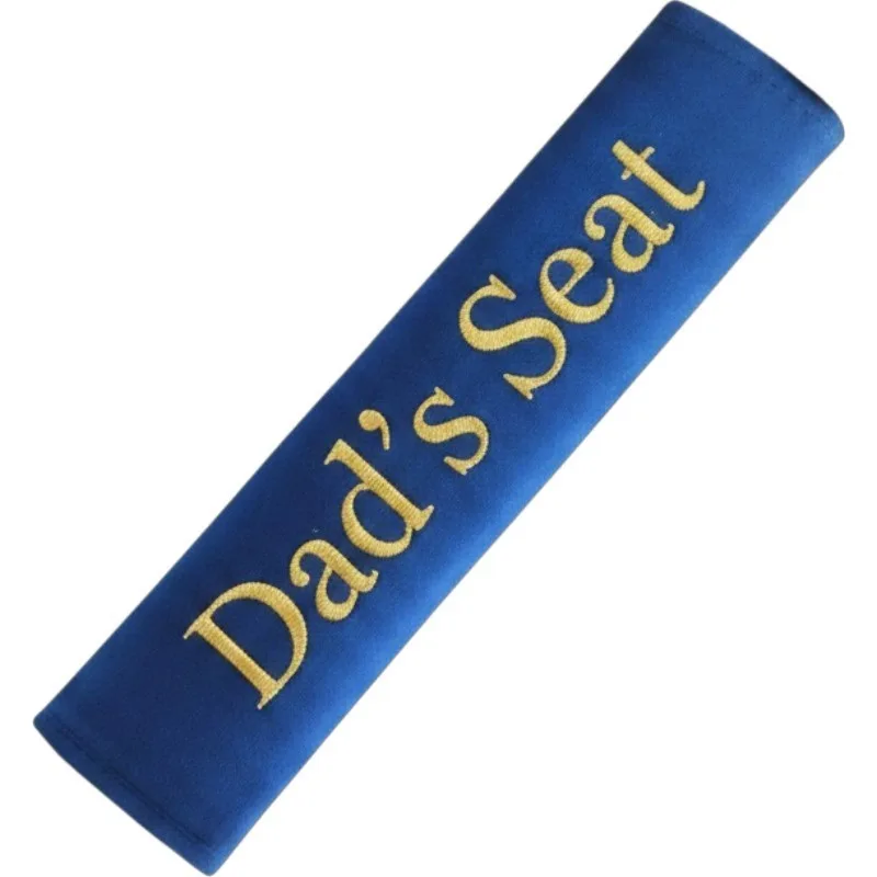 Seat belt cover embroidered with Dad’s Seat