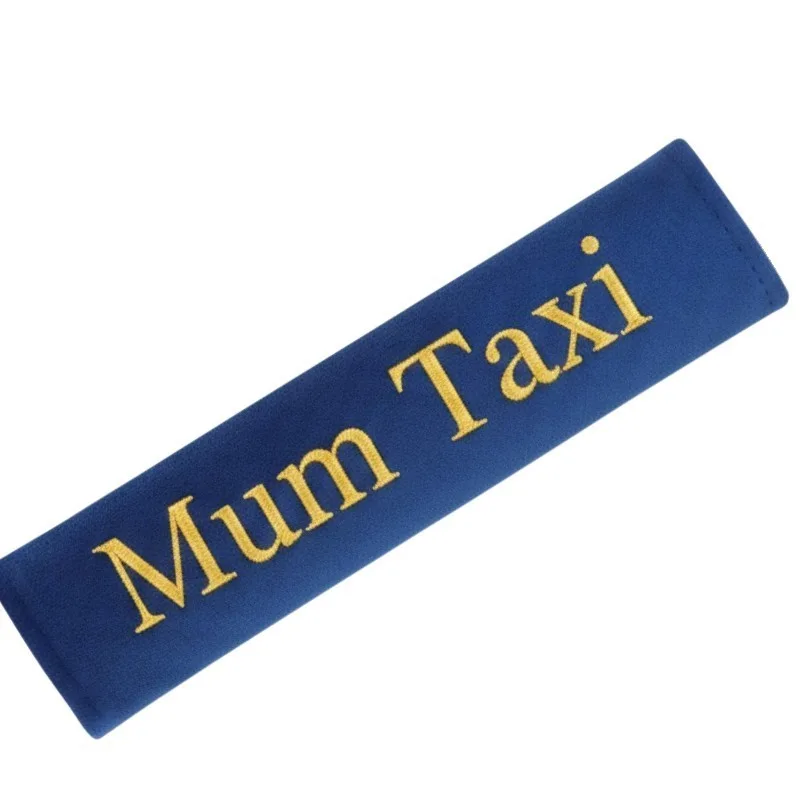 Seat belt cover embroidered with Mum’s Taxi